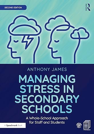 Managing Stress in Secondary Schools: A Whole-School Approach for Staff and Students (2nd Edition) - Orginal Pdf